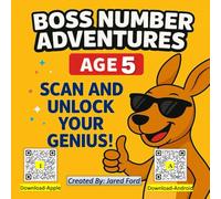 BOSS NUMBER ADVENTURES: AGE 5 - Scan and Unlock Your Genius!