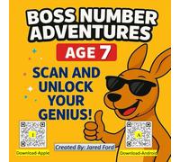 BOSS NUMBER ADVENTURES: AGE 7 - Scan and Unlock Your Genius!