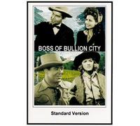Boss of Bullion City