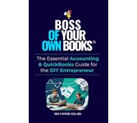 Boss Of Your Own Books: DIY Bookkeeping Guide | Accounting Principles & QuickBook Guidance