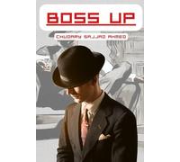 Boss Up: How to Nail Your Entrepreneurial Dreams