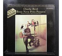 Bossa Nova Pelos Passaros: Charlie Byrd