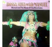 Bossa Nova With Manuel - Manuel And The Music Of The Mountains* LP