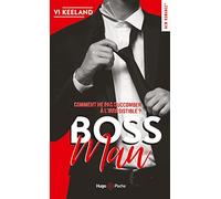Bossman: Comment ne pas succomber à l'irrésistible ?