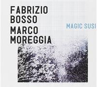 Bosso, Fabrizio & Moreggia Marco - Magic Susi