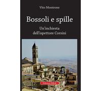 Bossoli e spille. Un'inchiesta dell'ispettore Corsini - [Edizioni Effedì]