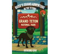 Boss's Grand Adventure in the Tetons