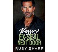 Bossy Ex-SEAL Next Door: A Single Dad, Age Gap Romance