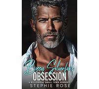 Bossy Silverfox's Obsession: A Billionaire Small Town Romance