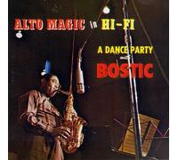 Bostic, Earl - Alto Magic in Hifi - A Dance Party