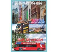 BOSTON GUIA DE VIAGEM 2026: Seu companheiro completo para explorar o berço da história americana.