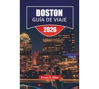 BOSTON GUÍA DE VIAJE 2025-2026: Descubra las principales atracciones, monumentos históricos, cocina local y consejos de viaje para explorar la ciudad de Nueva Inglaterra