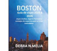 Boston Guía de viaje: Joyas ocultas, lugares famosos y consejos de expertos para un viaje inolvidable.