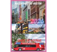 BOSTON GUIDE DE VOYAGE 2026: Votre compagnon complet pour explorer le berceau de l'histoire américaine.