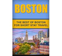 Boston: il meglio di Boston per viaggi di breve durata - NUOVO Gary Jones 2018