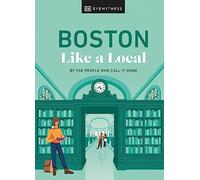 Boston Like a Local: By the People Who Call It Home