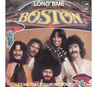 Boston - Long Time / Let Me Take You Home Tonight 7"