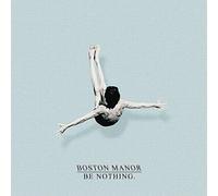 Boston Manor - Be Nothing