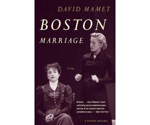 Boston Marriage: A Play - Mamet David