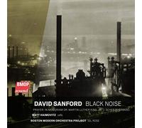 Boston Modern Orchestra Project - David Sanford: Black Noise