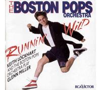 Boston Pops Orchestra - Runnin' Wild: Keith Lockhart and the Boston Pops Orchestra Play Glenn Miller (UK