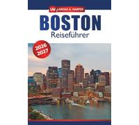 Boston Reiseführer 2026-2027: Erkundung der historischen Wahrzeichen Neuenglands, des Freedom Trail, der lokalen Küche, der Uferpromenade und Tagesausflüge in den Vereinigten Staaten