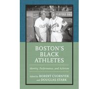 Boston’s Black Athletes: Identity, Performance, and Activism