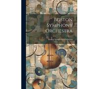 Boston Symphony Orchestra Boston Symphony Orchestra (Copertina rigida)