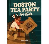Boston Tea Party for Kids