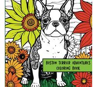 Boston Terrier Adventures: Coloring Book