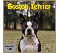 Boston Terrier Calendar 2026: 365 Days of Boston Terrier Bliss: A Tail-Wagging Year of Puppy Antics, Holiday Shenanigans & One-of-a-Kind Adventures!