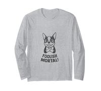 Boston Terrier Carino Malvagio Cattivo Foolish Mortal Meme Maglia a Manica