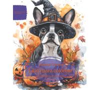 Boston Terrier: Libro para colorear para amantes de los perros - Edición de otoño