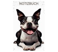 Boston Terrier Notizbuch, Buch: Das perfekte Geschenk für Boston Terrier Liebhaber & Fans, Buch mit Hundemotiv Liniert, A5: Tagebuch, Journal, ... Motiv, blanko, Puppy, Deko, Zubehör, Mom