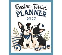 Boston Terrier Planner 2027: Monthly Calendars, Weekly Planning, Mood Tracking & Adorable Dog Illustrations