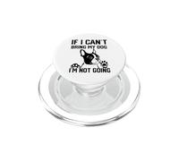 Boston Terrier Se non posso portare il mio cane non ci vado PopSockets PopGrip per MagSafe
