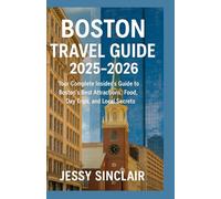 BOSTON TRAVEL GUIDE 2025