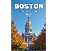 BOSTON TRAVEL GUIDE 2025