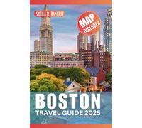 Boston Travel Guide 2025: Explore America's Most Historic City