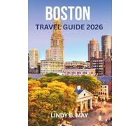 BOSTON Travel guide 2026: Discover Boston Through History, Harbor Views & Everyday Local Life
