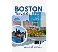 Boston Travel Guide 2026: Explore the Freedom Trail, Museums, day trips, Family Activities and the best attractions with Maps & Practical tips