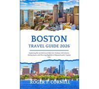 Boston Travel Guide 2026: Exploring the Architectural Marvels, Outdoor Adventures, Dining Spots, and Thriving Nightlife of Massachusetts’ Capital City.