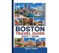 BOSTON TRAVEL GUIDE 2027 / 2028