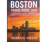 Boston Travel Guide: Hidden Gems, Iconic Landmarks, and Insider Tips for an Unforgettable Trip