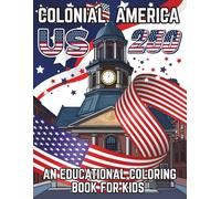 Boston US 250 Colonial Celebration: A Coloring Book For Discovery,Art and History