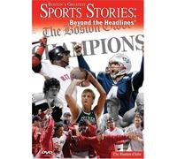 Boston's Greatest Sports Stories, Beyond The Headlines by The Boston Globe/Cramer