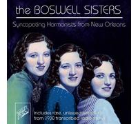 Boswell Sisters - Syncopating Harmonists From New Orleans