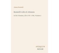 Boswell's Life of Johnson: In Six Volumes, Life 1776-1780, Volume 3