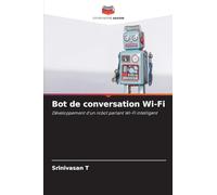 Bot de conversation Wi-Fi: Développement d'un robot parlant Wi-Fi intelligent