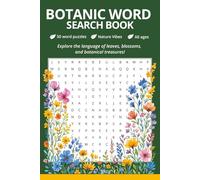 Botanic Word Search Book: Searches with easy to read print about flowers, fruits, botanical treasures, and More | 6x9 inches, 110 pages ... Gift for Vacations, Holidays, and Free Times